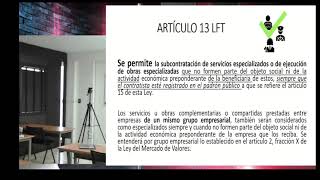 ART 13 LFT SUBCONTRATACIÓN DE SERVICIOS Y OBRAS ESPECIALIZADAS [upl. by Yarazed993]