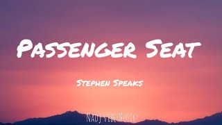 Passenger Seat  Stephen Speaks Lyrics [upl. by Retsevlys]