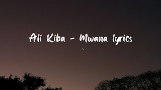 Alikiba  Mwana Lyrics Video [upl. by Razal209]