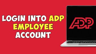 How To Login Into ADP Employee Account [upl. by Ellette]