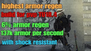 The division 2 the highest armor regen build for pvp TU184 with shock resistant with entertainment [upl. by Aihselef]