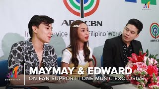 Maymay and Edward On Fan Support  ONE MUSIC EXCLUSIVE [upl. by Ventre992]