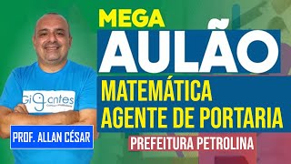 MATEMÁTICA pro PROCESSO SELETIVO AGENTE de PORTARIA  PREFEITURA PETROLINA  Gigantes [upl. by Reddin]