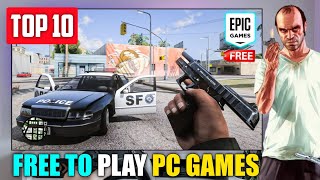 Top 10 FREE TO PLAY PC Games On Epic Games Store🔥 [upl. by Zeret]