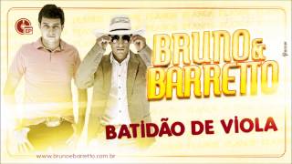 BRUNO E BARRETTO  BATIDAO DE VIOLA [upl. by Mcnalley]