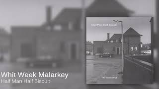 Half Man Half Biscuit  Whit Week Malarkey Official Audio [upl. by Jarret]