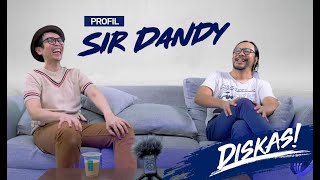 Diskas Episode 1  Profil Sir Dandy [upl. by Pepe]