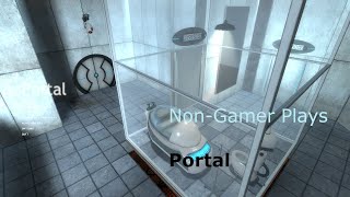 NonGamer Plays Portal Episode 6 [upl. by Marsha928]