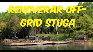 Renoverar min offgrid stuga jaktstuga [upl. by Watkins]