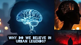 Why Do We Believe in Urban Legends The Psychology Behind Myths [upl. by Anitnahs523]