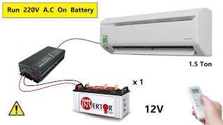 How to Run 220v 15 Ton AC on Single 12v 150Ah Battery  Air Conditioner [upl. by Ahsitahs909]