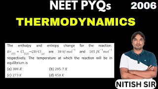 The enthalpy and entropy change for the reaction Br2lCl2g→2BrClg are 30 kJ mol1 [upl. by Aetnahc]