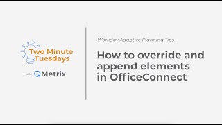 How to override and append elements in OfficeConnect  Workday Adaptive Planning [upl. by Longerich368]