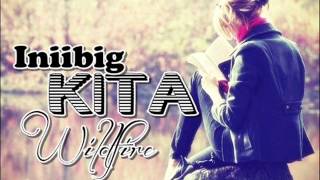 Iniibig Kita  Wildfire [upl. by Airad]