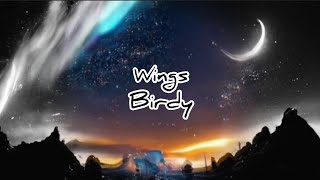 WingsBirdy CleanLyrics [upl. by Philan91]