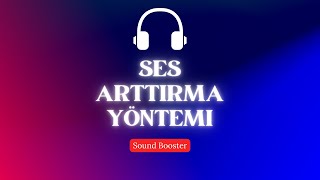 Bilgisayar Sesi Artırma  Kulaklık Sesi Artırma  Hoparlör Sesi Artırma Yöntemi [upl. by Myk]