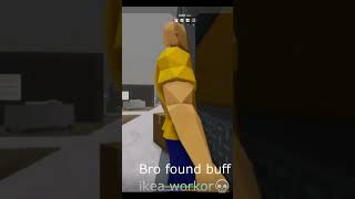 Bro found buff ikea workor💀 roblox [upl. by Tomasine]