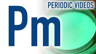 Promethium  Periodic Table of Videos [upl. by Couchman311]