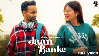 Jaan Banke Bobby Dhaliwal  Feat Geet Goraya  Hakeem  New Punjabi Song 2024  Prewedding Song [upl. by Acinnod]