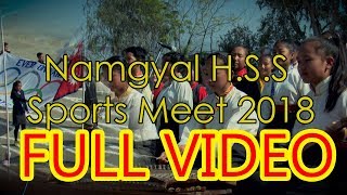 Namgyal Higher Secondary School  Sports Day 2018  Full Official Video [upl. by Notecnirp729]