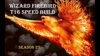 Diablo 3  Wizard Firebird T16 blaster build Season 23 [upl. by Winsor346]