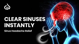 Sinus Headache Relief Music Clear Sinus Pressure Relief Binaural Beats [upl. by Erised]