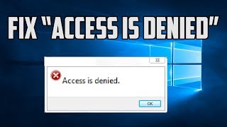 How to Fix “Access is denied” Windows 10 error [upl. by Haon]