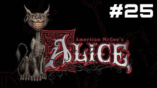 Lets Play American McGees Alice  Part 25 [upl. by Anairol]