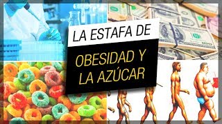 La estafa de la obesidad y la azúcar  Documental Corto [upl. by Steinke453]