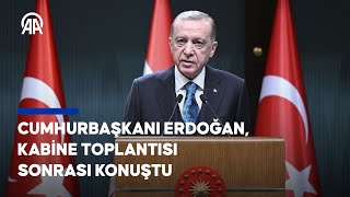 Cumhurbaşkanı Erdoğan Kabine Toplantısı sonrası konuştu [upl. by Katherine]