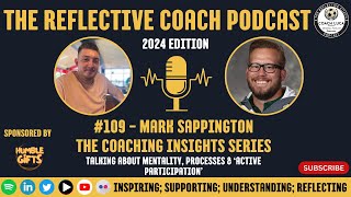 109  The Coaching Insights Series  Mark Sappington  Mentality Processes amp Active Participation [upl. by Myk142]