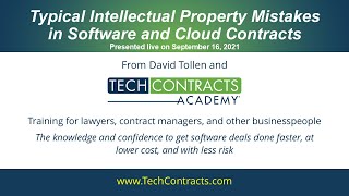 Typical Intellectual Property Mistakes in Software and Cloud Contracts  LinkedIn Live Sept 16 2021 [upl. by Lucretia]