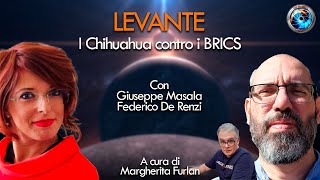 Levante 21062024  I Chihuahua contro i BRICS [upl. by Eceinhoj]