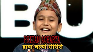 PRITAM ACHARYA  saregamapa little champs ll hawa chalyo serere [upl. by Glialentn]