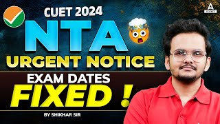 CUET 2024 Latest News NTA Exam Dates Fixed  By Shikhar Sir [upl. by Atteve]