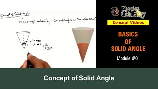 Class 11 Physics  Solid Angle  1 Concept of Solid Angle  For JEE amp NEET [upl. by Leirbma419]