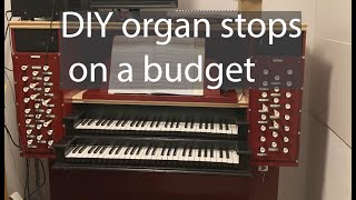 Building DIY MIDI organ stops on a budget  Hauptwerk [upl. by Prebo]