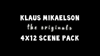 Klaus Mikaelson  4x12 scene pack [upl. by Barlow507]