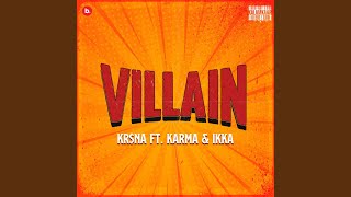 Villain feat Karma Ikka [upl. by Aihsemak]