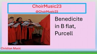 Benedicite in B flat T Purcell [upl. by Zeuqirdor]