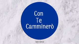 Gen Verde  Con Te Camminerò Official Lyric Video [upl. by Billmyre]