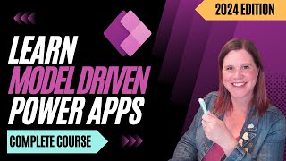 Model Driven Power Apps FULL COURSE for Beginners UPDATED 2024 Edition [upl. by Akemor]