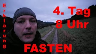 4 Tag 8 Uhr  Fasten  noch 6 Tage  Erklärung [upl. by Guntar239]