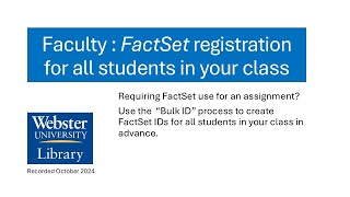 Faculty Create FactSet IDs for your students recorded October 27 2024 [upl. by Millhon]