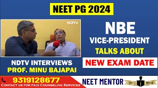 NEET PG 2024 🔥 Exam Date Announcement by NBE Vice President interview with NDTV neetpg2024 [upl. by Drofyar]