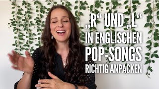 Wie packe ich englische „R“ und „L“ in PopSongs an ohne dass sie mir in die Quere kommen [upl. by Enier542]