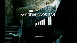 ASSOMBRADOS T1EP4 SANATÓRIO DE VALONGONOITE [upl. by Ardnauqal251]