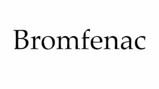 How to Pronounce Bromfenac [upl. by Christoforo173]