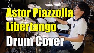 Astor Piazzolla  Libertango  Drum cover [upl. by Brezin]