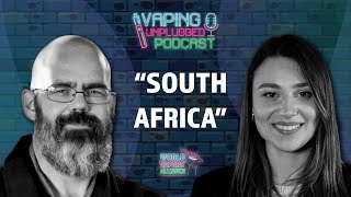 South Africas Vape Controversy  Vaping Unplugged Podcast  Ep 36 [upl. by Wistrup426]